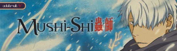 Мастер Муси / Mushishi